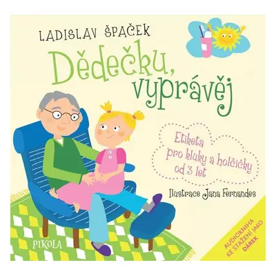 Dědečku, vyprávěj - Špaček Ladislav