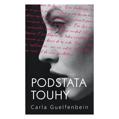 Podstata touhy - Guelfenbein Carla