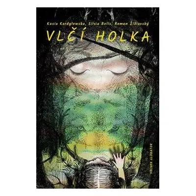 Vlčí holka - Žižlavský Roman, Kordylewska Kasia, Silvia Belis