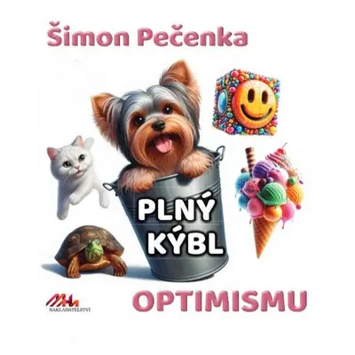 Plný kýbl optimismu - Pečenka Šimon