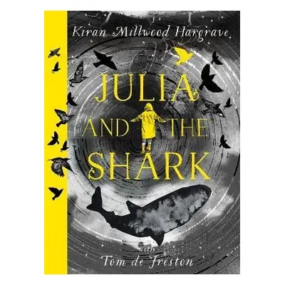 Julia and the Shark: An enthralling, uplifting adventure story from the creators of LEILA AND TH