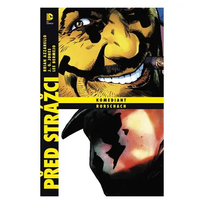 Před Strážci: Komediant / Rorschach - Azzarello Brian