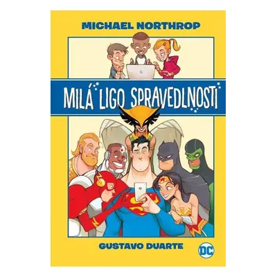 Milá ligo spravedlnosti - Northrop Michael