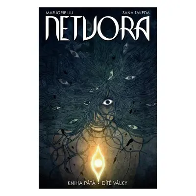 Netvora 5 - Dítě války - Liu Marjorie