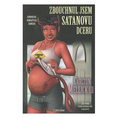 Zbouchnul jsem Satanovu dceru - Mellick III Carlton