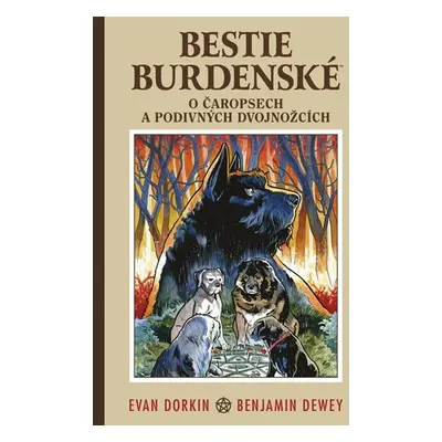 Bestie burdenské 3 - O čaropsech a děsivých dvojnožcích - Dorkin Evan