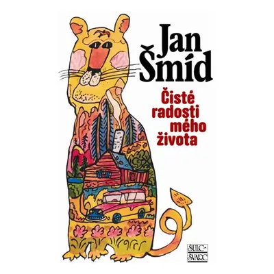 Čisté radosti mého života - Šmíd Jan