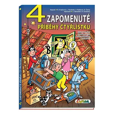 4 zapomenuté příběhy Čtyřlístku - Černý Dan, Pavlásek Lukáš, Krajčovič Radim, Růžková Veronika