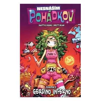 Nesnáším Pohádkov 5 - Gerdino inferno - Young Skottie