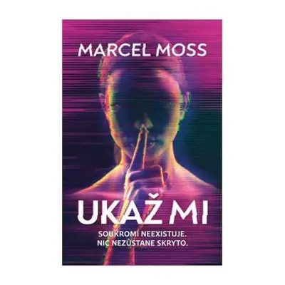 Ukaž mi - Moss Marcel