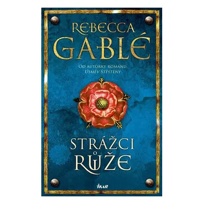 Strážci růže - Gablé Rebecca