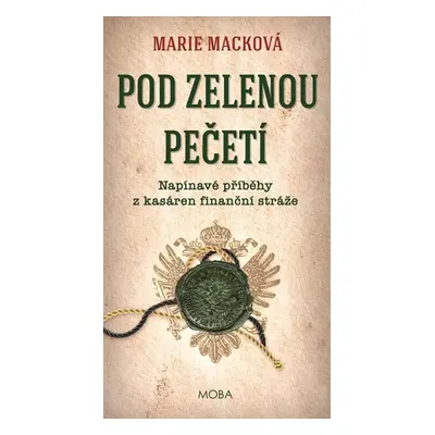 Pod zelenou pečetí - Macková Marie