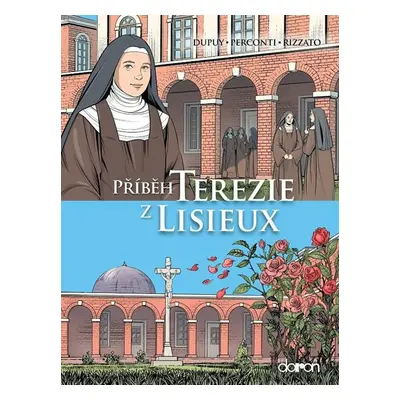 Příběh Terezie z Lisieux - Dupuy Coline, Perconti Davide, Rizzato Francesco