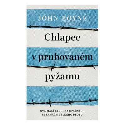 Chlapec v pruhovaném pyžamu (1) - Boyne John