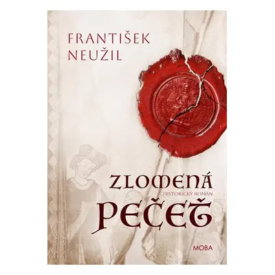 Zlomená pečet - Neužil František