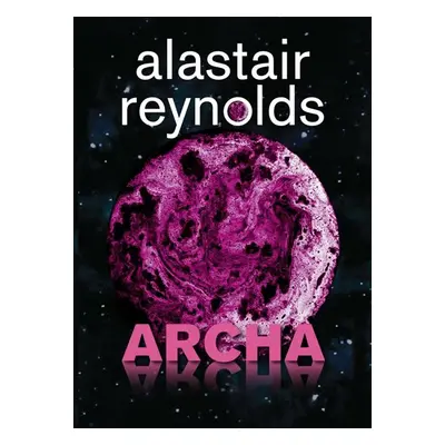 Archa - Reynolds Alastair