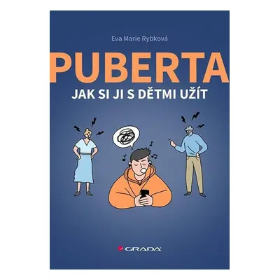 Puberta - Jak si ji s dětmi užít - Rybková Eva