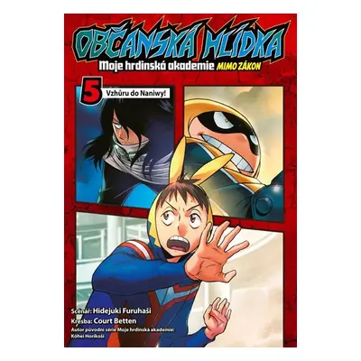 Občanská hlídka: Moje hrdinská akademie 5 - Vzhůru do Naniwy! - Furuhaši Hidejuki