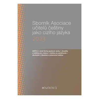 Sborník Asociace učitelů češtiny jako cizího jazyka (AUČCJ) 2023 - Suchomelová Lenka