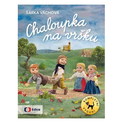 Chaloupka na vršku / Kompletní vydání - Váchová Šárka