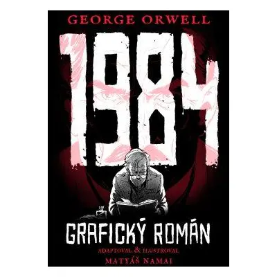 1984 - Grafický román - Orwell George