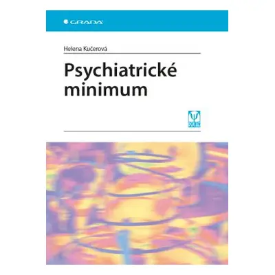 Psychiatrické minimum - Kučerová Helena