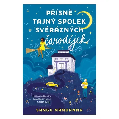 Přísně tajný spolek svérázných čarodějek - Mandanna Sangu