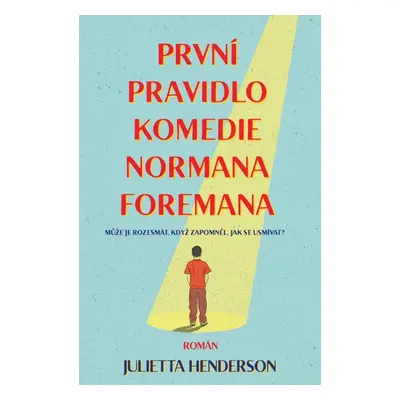 První pravidlo komedie Normana Foremana - Herdenson Jullietta