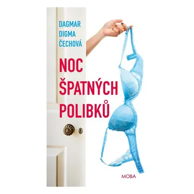 Noc špatných polibků - Čechová Dagmar Digma