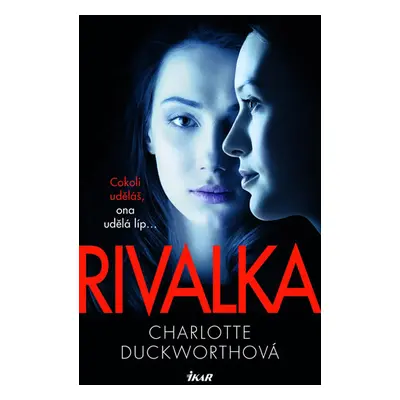 Rivalka - Duckworthová Charlotte