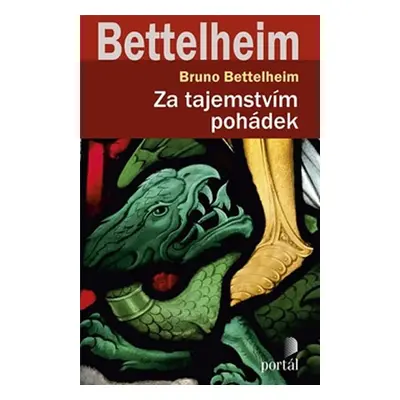 Za tajemstvím pohádek - Bettelheim Bruno