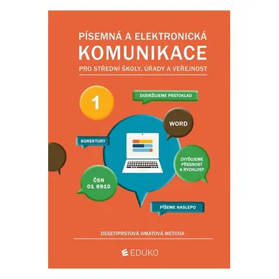 Písemná a elektronická komunikace 1 - desetiprstová hmatová metoda - I. Hochová