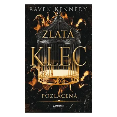 Pozlacená / Zlatá klec - Raven Kennedy