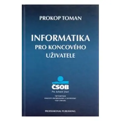 Informatika pro koncového uživatele - Toman Prokop