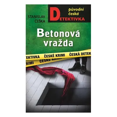 Betonová vražda - Češka Stanislav