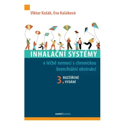 Inhalační systémy v léčbě nemocí s chronickou bronchiální obstrukcí (1) - Kašák Viktor, Kašáková