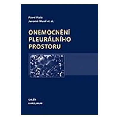 Onemocnění pleurálního prostoru - Musil Jaroslav