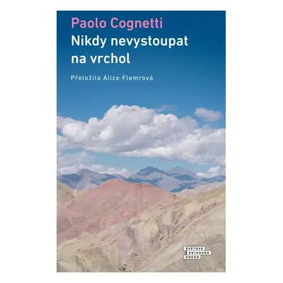 Nikdy nevystoupat na vrchol - Cognetti Paolo