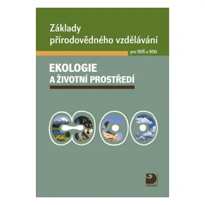 Ekologie a životní prostředí pro S0Š a SOU - Janoušková S., Červinka P.