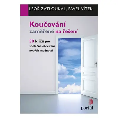 Koučování zaměřené na řešení - Zatloukal Leoš