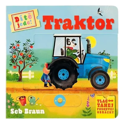 Dítě jede! Traktor - Symons Ruth