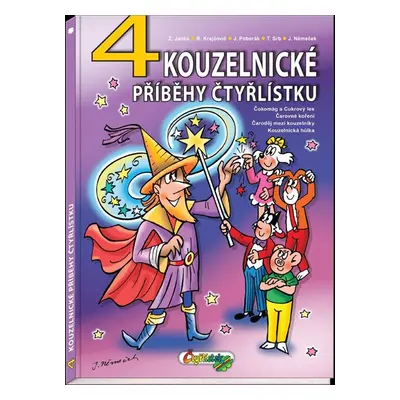 4 kouzelnické příběhy Čtyřlístku - Janků Zuzana, Krajčovič Radim, Poborák Jiří, Srb Tomáš, Němeč