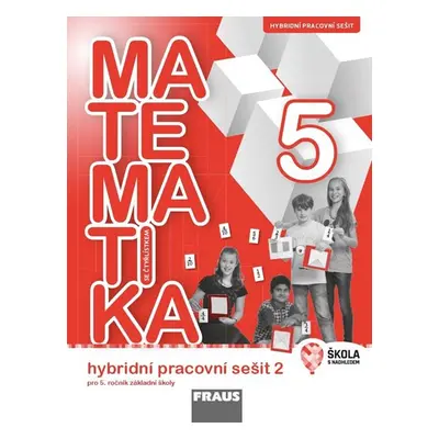 Matematika se Čtyřlístkem 5/2- hybridní pracovní sešit - Pěchoučková Šárka, Rakoušová Alena, Kaš