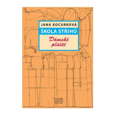 Škola střihů – Dámské pláště - Jana Kocurková