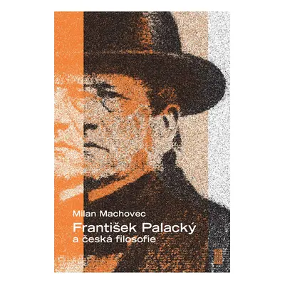 František Palacký a česká filosofie - Machovec Milan