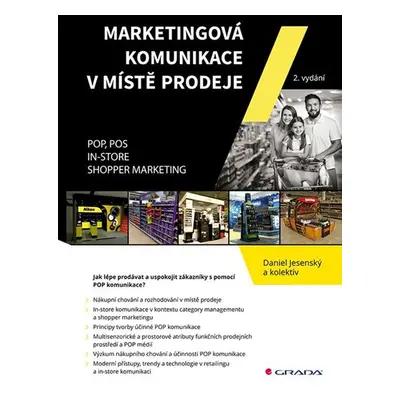 Marketingová komunikace v místě prodeje - POP, POS, In-store, Shopper Marketing - Jesenský Danie