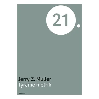 Tyranie metrik - Muller Jerry Z.