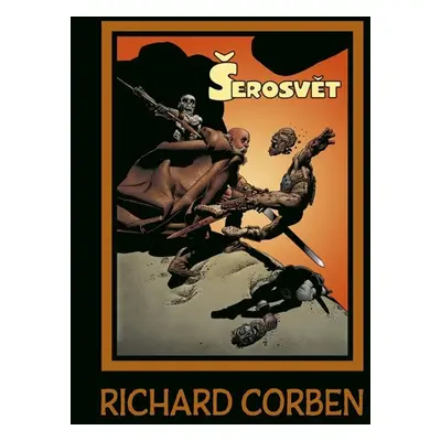 Šerosvět - Corben Richard