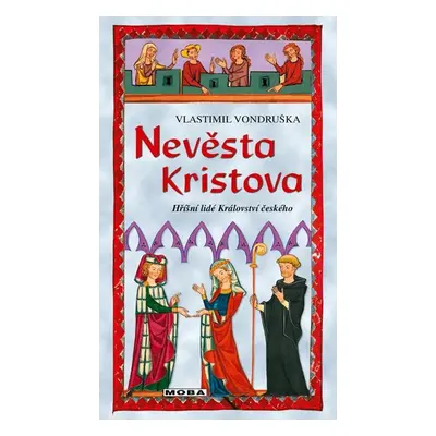 Nevěsta Kristova - Hříšní lidé Království českého - Vondruška Vlastimil