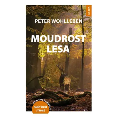 Moudrost lesa - Wohlleben Peter